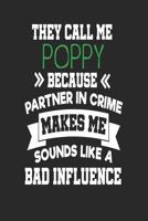 They Call Me Poppy Because Partner In Crime Makes Me Sound Like a Bad Influence: Funny Poppy Password Logbooks 1720267464 Book Cover