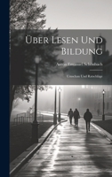 Über Lesen Und Bildung: Umschau Und Ratschläge 1022525956 Book Cover