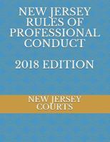 NEW JERSEY RULES OF PROFESSIONAL CONDUCT 2018 EDITION 1723880841 Book Cover