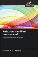 Relazioni familiari omosessuali (Italian Edition) 6209541658 Book Cover