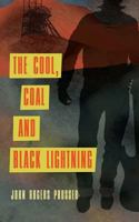 The Cool, Coal and Black Lightning 1492156043 Book Cover