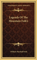 Legends Of The Mountain Folk's 1428661581 Book Cover