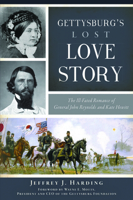 Gettysburg’s Lost Love Story: The Ill-Fated Romance of General John Reynolds and Kate Hewitt 1467151599 Book Cover
