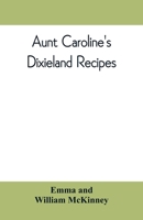 Aunt Caroline's Dixieland Recipes 9353809959 Book Cover