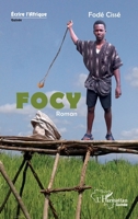Focy: Roman (Harmattan Guinée) (French Edition) 2343181462 Book Cover