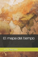 El mapa del tiempo (Spanish Edition) B0GXRM7WV6 Book Cover