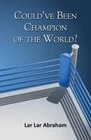 Could've Been Champion of the World 0755207289 Book Cover