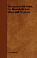 The Analysis of Water, for Household and Municipal Purposes 1443752444 Book Cover