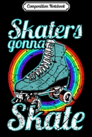 Composition Notebook: Retro Skaters Gonna Skate Roller Skate Gift Journal/Notebook Blank Lined Ruled 6x9 100 Pages 1706471173 Book Cover