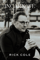 Incarnate: Jesus Among the Broken 0985085215 Book Cover