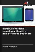 Introduzione della tecnologia didattica nell'istruzione superiore (Italian Edition) 6208123968 Book Cover