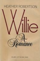Willie : A Romance: Volume 1 of the King Years (King Years, Vol 1) 0888626711 Book Cover