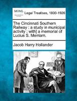 The Cincinnati Southern Railway: a study in municipal activity 1240107390 Book Cover