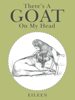 There's a Goat on My Head 1664201106 Book Cover