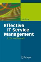 Effective It Service Management: To Itil And Beyond! 3642092268 Book Cover