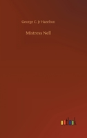 Mistress Nell a Merry Tale of a Merry Time 1013456793 Book Cover