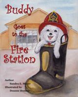 Buddy Goes To The Fire Station 1412058228 Book Cover