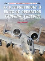 A-10 Thunderbolt II Units of Operation Enduring Freedom 2002-07 1780963041 Book Cover