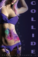 Collide (Shades of Trouble) B0F7GWX746 Book Cover