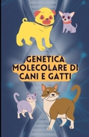 Genetica Molecolare Di Cani E Gatti B09SPC5LRQ Book Cover