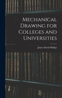 Mechanical Drawing for Colleges and Universities 1018910182 Book Cover