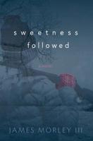 Sweetness Followed 1732719608 Book Cover