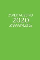zweitausend zwanzig 2020: Zeit Planer 2020 A5 Gr�n 1678919969 Book Cover