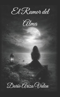 El Rumor del Alma (Spanish Edition) B0GXNZT6LG Book Cover