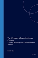 The US-Japan Alliance in the 21st Century: A View of the History And a Rationale for Its Survival 1905246250 Book Cover