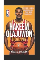 HAKEEM OLAJUWON BIOGRAPHY: The rise of a global basketball icon - from Lagos to NBA glory B0F42RF51D Book Cover