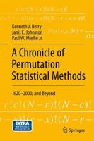 A Chronicle of Permutation Statistical Methods: 1920-2000, and Beyond 3319027433 Book Cover