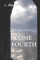Come Fourth 1659686059 Book Cover