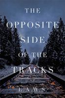 The Opposite Side of the Tracks 179609255X Book Cover
