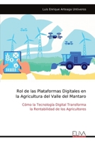 Rol de las Plataformas Digitales en la Agricultura del Valle del Mantaro: Cómo la Tecnología Digital Transforma la Rentabilidad de los Agricultores (Spanish Edition) 1636486827 Book Cover