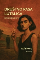 Drustvo Pasa Lutalica: Metalni Okus Krvi (Croatian Edition) 953465373X Book Cover