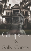 Glimpses B0F43L6TTZ Book Cover