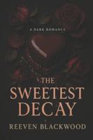 The Sweetest Decay (Decadance) B0G4M3RZH5 Book Cover