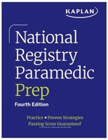 National Registry Paramedic Prep: Practice + Proven Strategies (Kaplan Test Prep) 150628468X Book Cover
