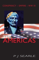 The Americas: Conspiracy - Empire - WW III 1718092105 Book Cover