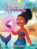 Makenna's Mermaid Adventure 1645100960 Book Cover