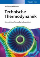 Technische Thermodynamik: Lehr und Aufgabenbuch (German Edition) 3527338853 Book Cover