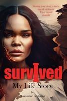 I Survived: My Life Story 1960853066 Book Cover