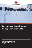 La région de Koursk pendant l'occupation allemande 6209623689 Book Cover