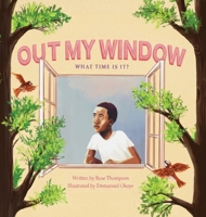 Out My Window: What time is It? B0GKCXLFMB Book Cover