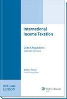 INTERNATIONAL INCOME TAXATION: Code and Regulations--Selected Sections 0808054708 Book Cover