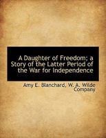 A Daughter of Freedom 1120114691 Book Cover