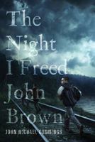 The Night I Freed John Brown 0399250549 Book Cover