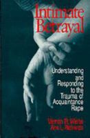 Intimate Betrayal: Understanding and Responding to the Trauma of Acquaintance Rape 0803973616 Book Cover