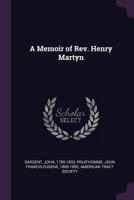 [Memoir of the] Rev. Henry Martyn 0548641382 Book Cover