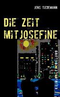 Die Zeit mit Josefine: Kriminalerzählung 3833488468 Book Cover